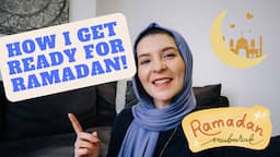 8 Ramadan Preparation Tips for your Mind, Body & Soul!