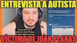 ⭐ENTREVISTA a chico AUTISTA⭐ 🔥JOAN PLANAS hizo que tuviera MÁS ganas de SU1C1D4RME🔥