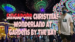 Singapore Christmas Wonderland 2021 at Gardens By The Bay