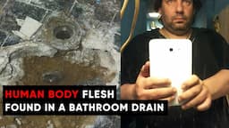 Human Body Found in a Bathroom Drain