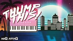 This is Thump One Synthesizer by Toybox Audio | haQ attaQ