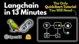 LangChain Explained in 13 Minutes | QuickStart Tutorial for Beginners