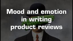 On mood and emotion in writing product reviews