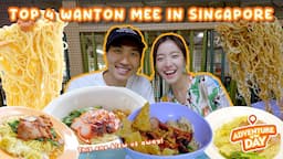 Top 4 Wanton Noodles in Singapore! | Adventure Of The Day Episode 17!