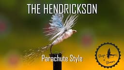 Tying the Hendrickson   Parachute Style