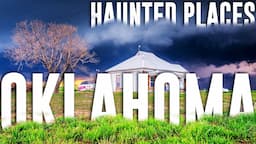 10 HAUNTED PLACES IN OKLAHOMA | ABANDONED PLACES IN OKLAHOMA| TOP 10 MOST HAUNTED PLACES IN OKLAHOMA