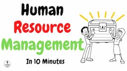 Human Resource Management (HRM) Explained in 10 minutes