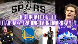 Big Update On The Utah Jazz Trading Lauri Markkanen!