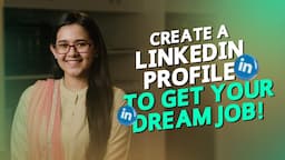 কীভাবে আপনার LinkedIn Profile সাজাবেন? | Create a LinkedIn Profile to Get Your Dream Job in 2022!