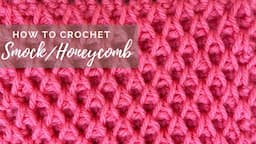 How to Crochet Smock/Honeycomb Stitch