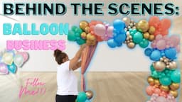 Behind the Scenes as an Event Balloon Designer | How To Get Repeat Clients in 2023