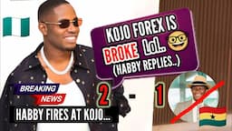 Breaking: Habby Forex Attacks Kojo forex Over His Statement ⚠️