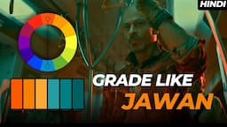 Mastering Jawan Movie's Teal and Orange Color Grading Techniques in Hindi | Ajay K Meena