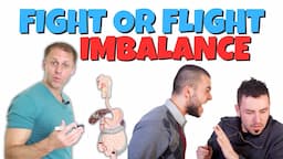 Improving a Sympathetic (Fight or Flight) Imbalance