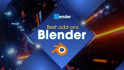 Top Best Blender add-ons 2022 | iRender Cloud Rendering