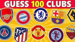 Guess 100 Football Clubs | Football (Soccer) ⚽ Quiz 2024 🏆