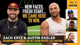 Washington's Zach Ertz & Austin Ekeler: Commander's key adds, Dan Quinn & Jayden Daniels | The Pivot