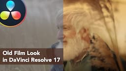 Color Grading: Vintage Film Look in DaVinci Resolve 17