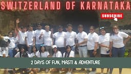 Switzerland of Karnataka | 2 Days of Fun, Masti & Adventure |Tourist Places in Sakleshpura