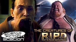 The Creatures Of R.I.P.D. | Science Fiction Station