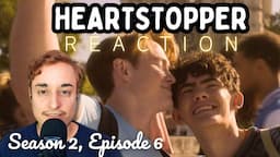 Heartstopper S2 Ep 6 REACTION: "Truth/Dare"