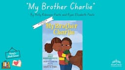 "My Brother Charlie" by Holly Robinson Peete | Read Aloud Books for Kids | Nancy's Book Corner