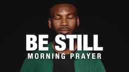 Quiet Time With The Lord | A Blessed Prayer To Start Your Day