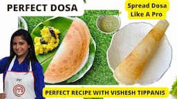 पर्फ़ेक्ट ड़ोसा रेसिपी - एकदम करारा ! विशेष टिप्पणी साथ Perfect Dosa Recipe - Dosa will never fail