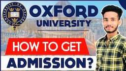 How To Get Into Oxford University From India | How to Get into Oxford University For UG & Masters !