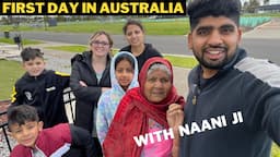 FIRST DAY OF MY NAANI JI IN AUSTRALIA | HER REACTION😲 SAFAI NHI HAI