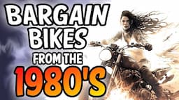 Reliable Motorcycle Bargains Of The 1980's