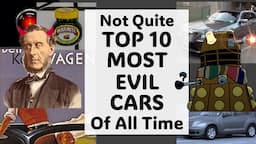 Top 10 Most Evil Cars Of All Time (Kind Of)