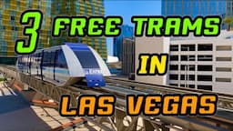 Free Trams in Las Vegas