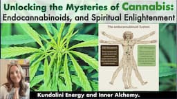 Cannabis and the Sacred Secretion | Kundalini Energy - Endocannabinoid System