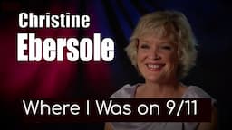 Christine Ebersole: Where I Was on 9 11