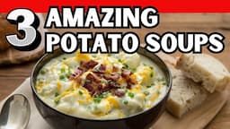 Discover 3 Ultimate Potato Soup Recipes for Winter Survival