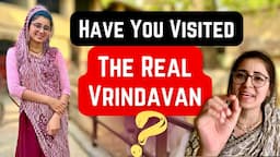 Keep THIS in Your Mind When You Visit Vrindavan || The Real Vrindavan