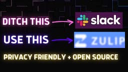 Ditch SLACK! Use This Privacy Friendly + Open Source Alternative!
