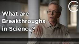 Jim Holt - What are Breakthroughs in Science?