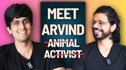 Know Arvind Animal Activist like never before | Personal life, Mental Health |Ethical Leader Podcast