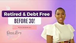 Debt Free & Retired Before 30 |  Consumer Law | Six Figure Business in 90 days | Holistic Health