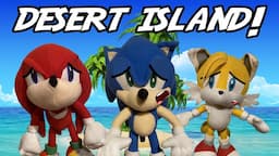 Sonic Plush Adventures: Desert Island!