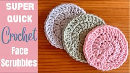 SUPER EASY CROCHET FACE SCRUBBIES BEGINNER PATTERN QUICK SCRAP BUSTER MAKE