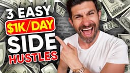 3 NON-Online Side Hustles to Make $1,000/Day (EASY MONEY)