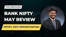 Bank Nifty Review MAY 2023 using CPR Indicator Strategies