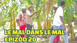 LE MAL DANS LE MAL EPISODE#20, GEN BAGAY. DEMA/ TINE/ PAGA/ BOULIKI/ LALA/ MIA/ STELLA/ DEBLOZAY