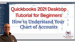 Quickbooks Desktop 2021 Tutorial for Beginners - How to Understand Your Chart of Accounts