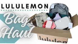 Lululemon Bag Haul