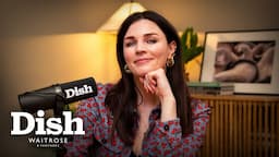 Aisling Bea will eat ALL POTATOES | Dish Podcast | Waitrose