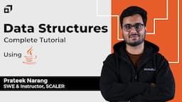 Data Structures Complete Tutorial | 11+ Hours DSA & Graph Theory Full Course Using JAVA | @SCALER